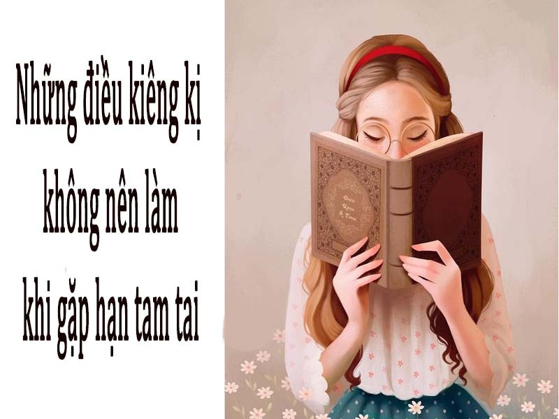 Những điều kiêng kị không nên làm khi gặp hạn tam tai